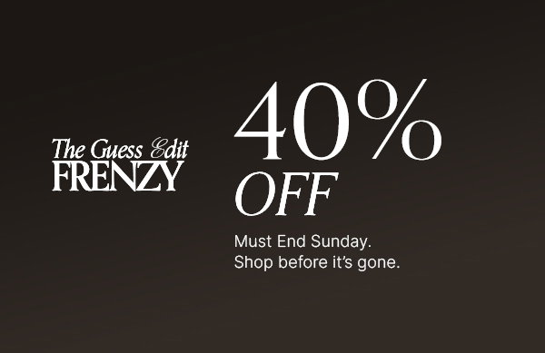 Shop 40% Off Selected Styles. Limited time only.