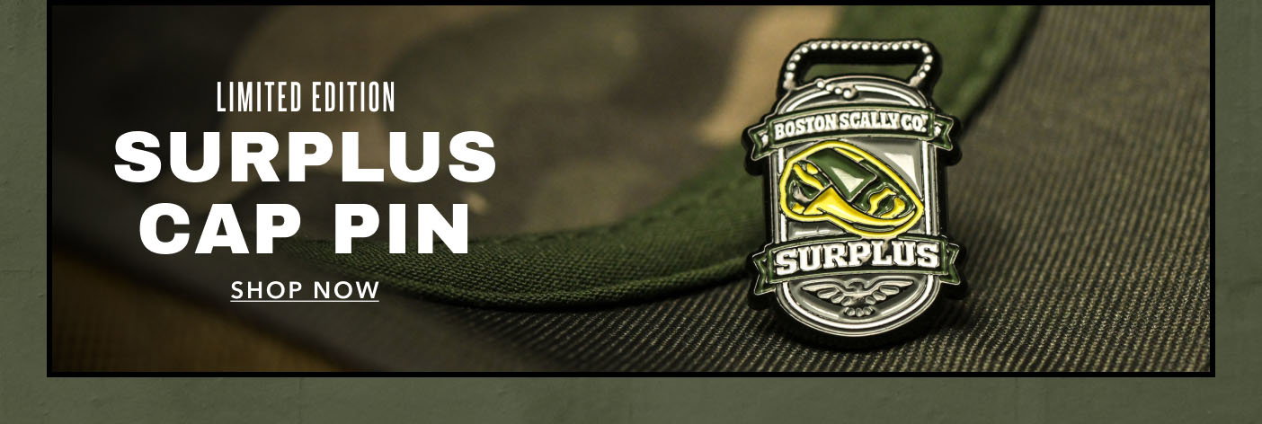 Limited Edition Surplus Cap Pin Shop Now