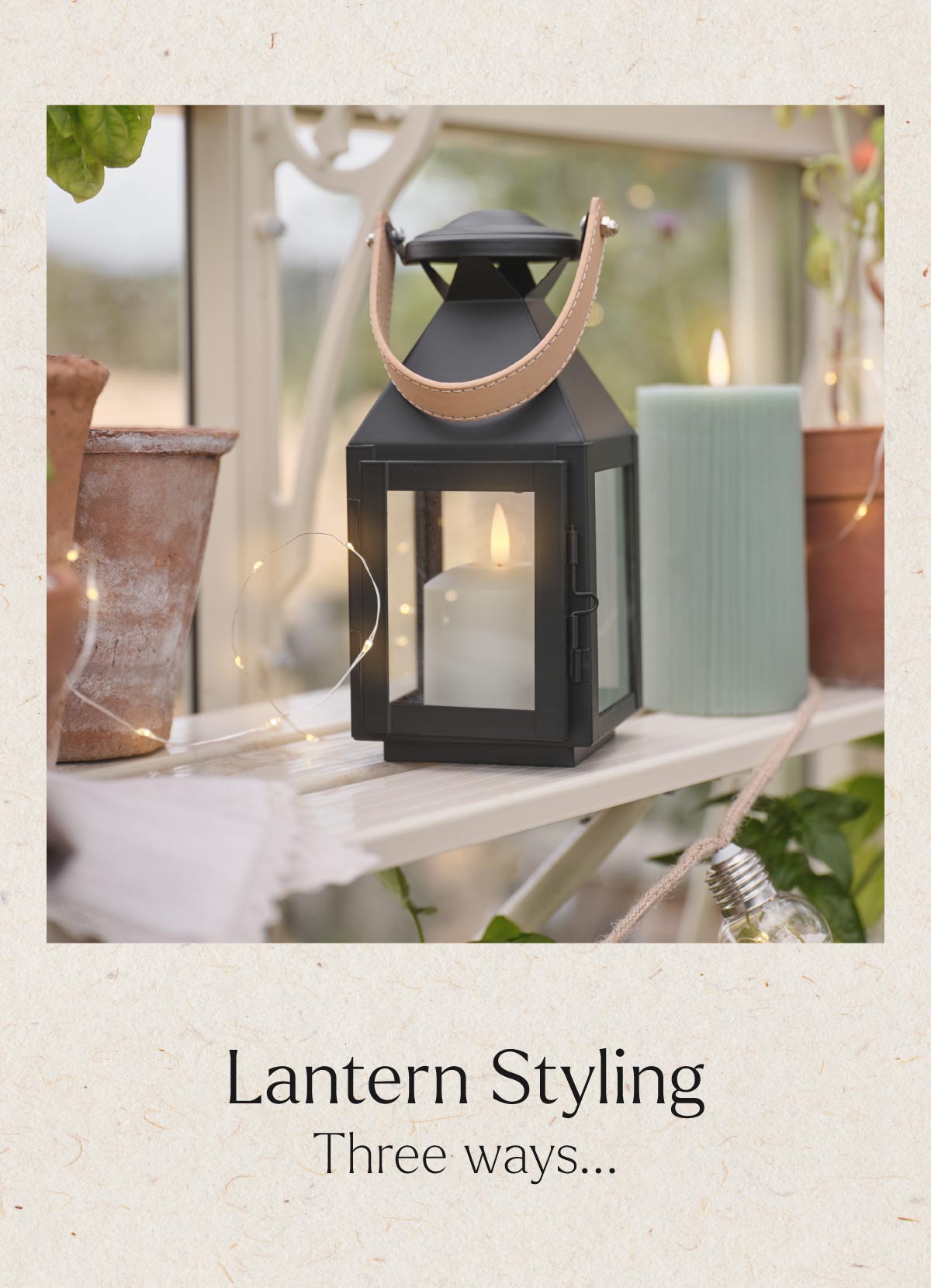 Lantern styling: three ways