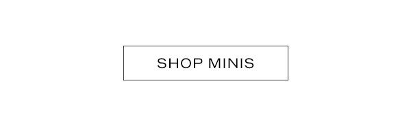 SHOP MINIS