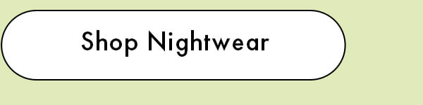 Shop Nightwear