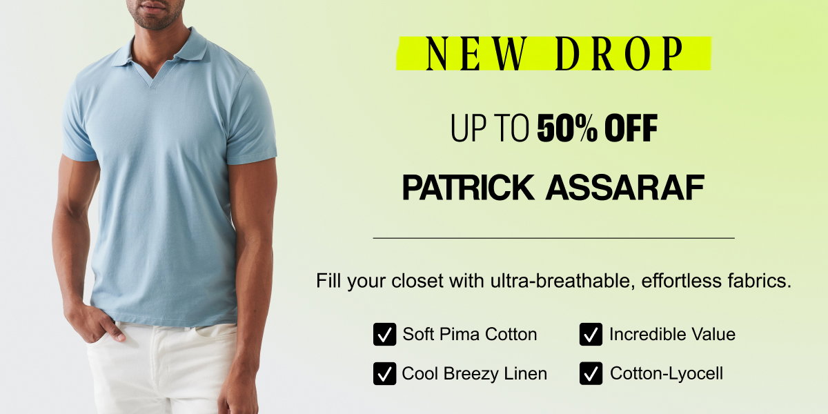 New Drop: Up to 50% Off Patrick Assaraf  