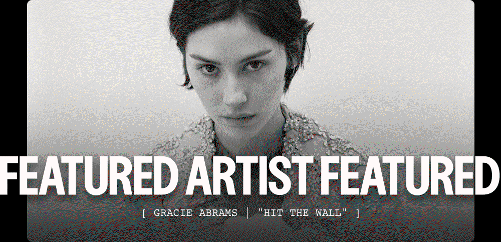 linked to Gracie Abrams "Hit the Wall"