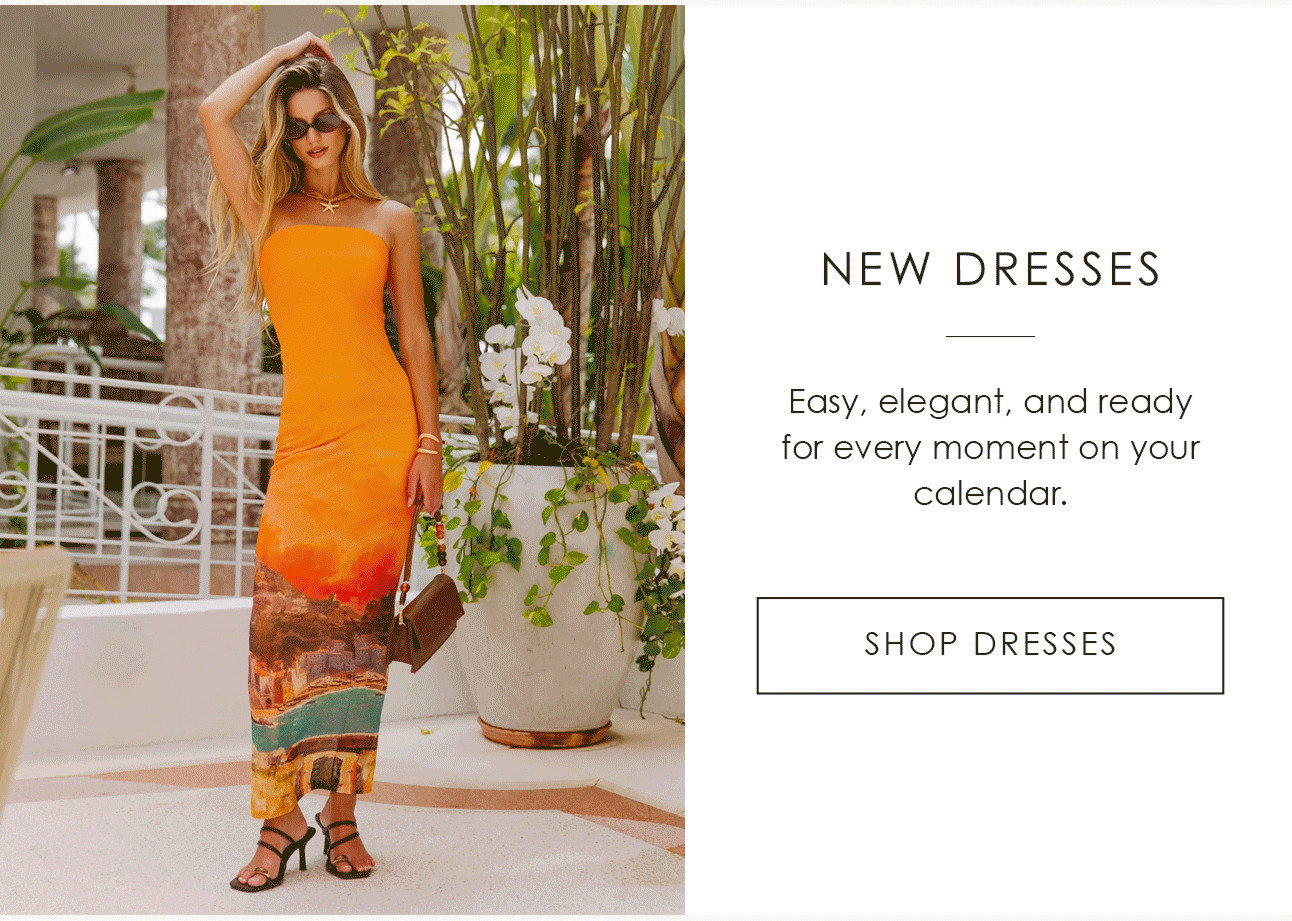 NEW DRESSES