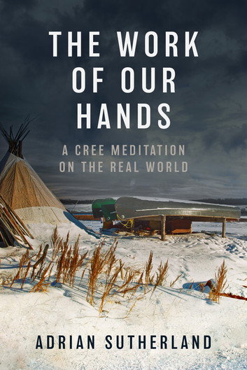 The Work of Our Hands by Adrian Sutherland