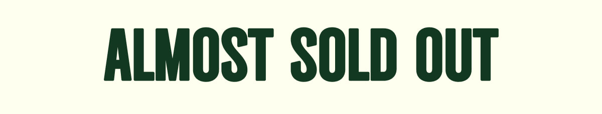 ALMOST SOLD OUT 