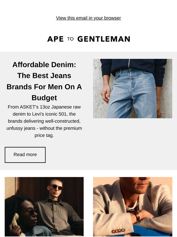 Denim, Tailoring, Stylish Sunglasses and the Case for Buying Better