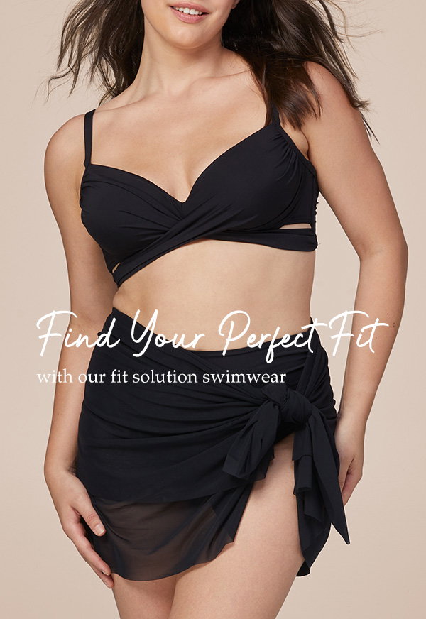 Find you perfect fit. 