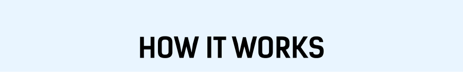 How It Works