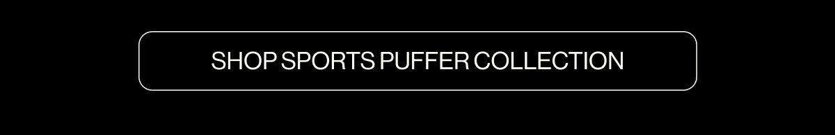 Shop Sports Puffer Collection
