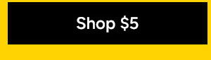 Shop $5