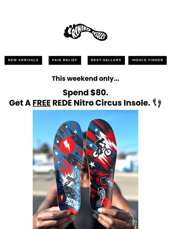 Spend $80+ and get our newest REDE Nitro Circus insole FREE!  👀