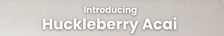 Introducing Huckleberry Acai