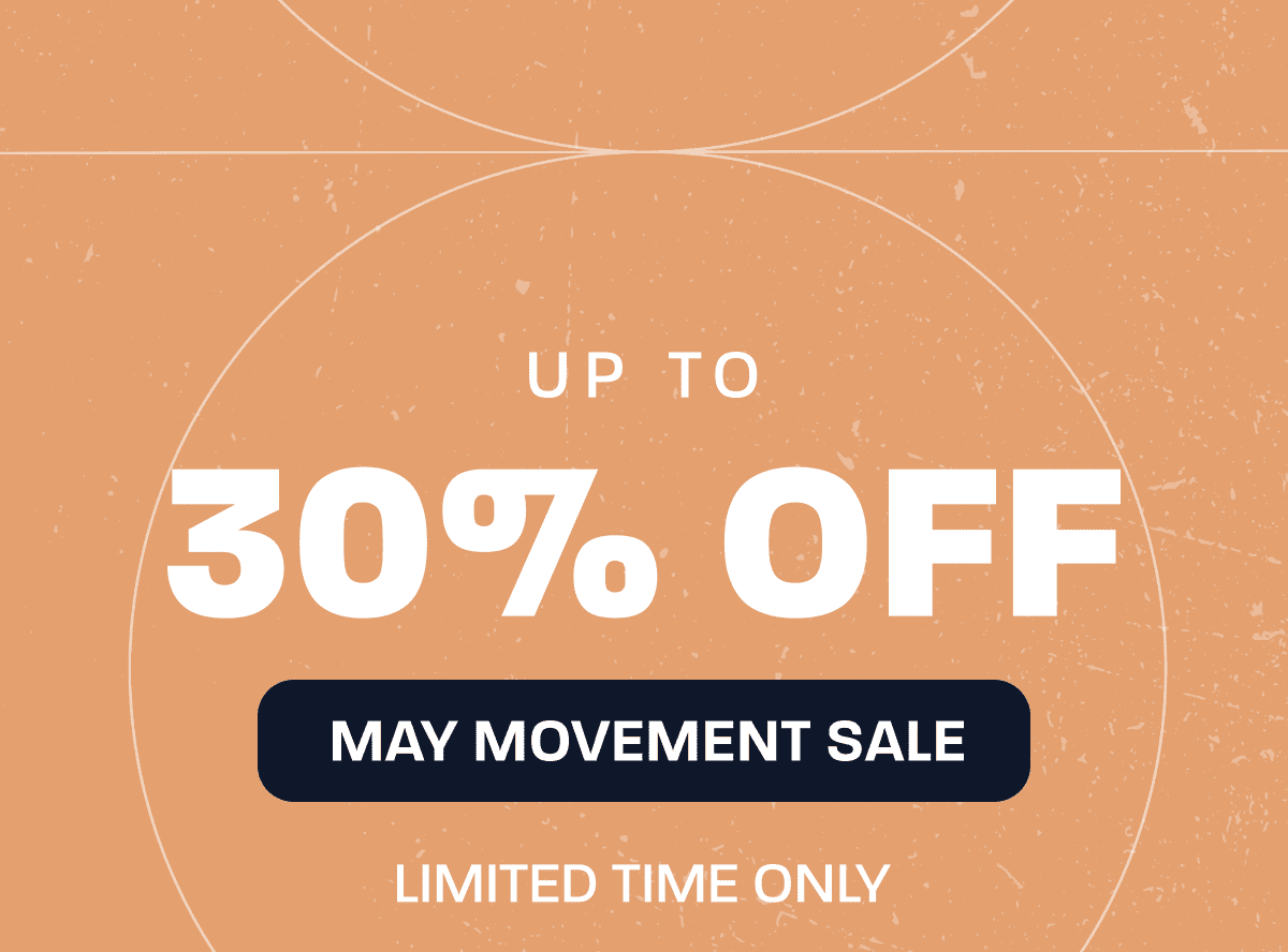May Movement Sale: Up to 30% OFF. Limited time only.