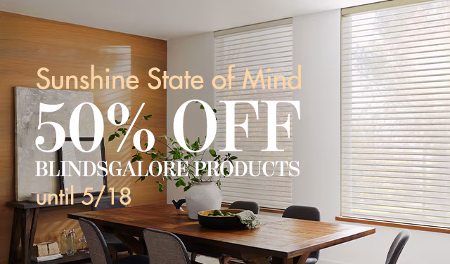 take 50% off all blindsgalore products all weekend long