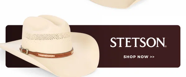 STETSON | SHOP NOW >>