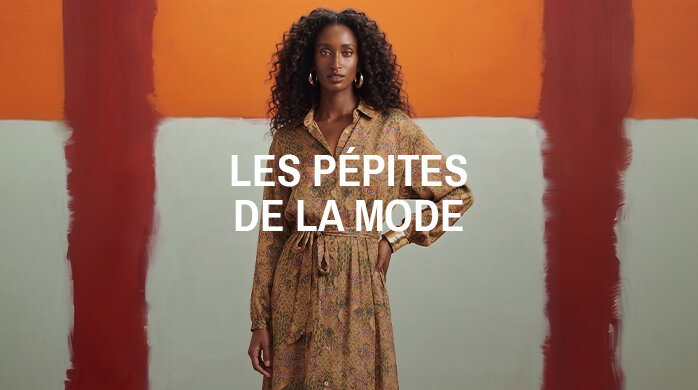 Les pépites de la mode