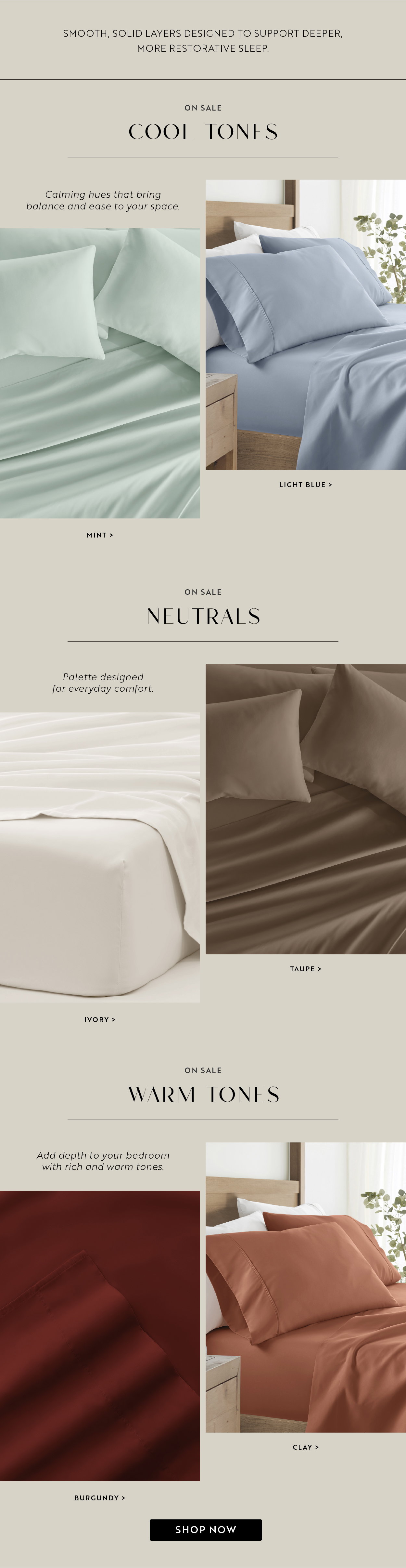 Smooth, solid layers designed to support deeper, more restorative sleep.