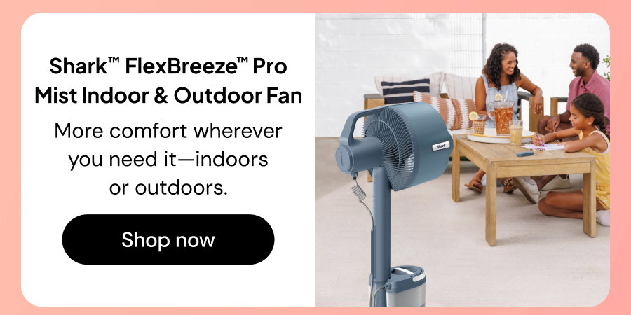 Shark FlexBreeze Pro Mist Indoor & Outdoor Fan: More comfort wherever you need it--indoors or outdoors.