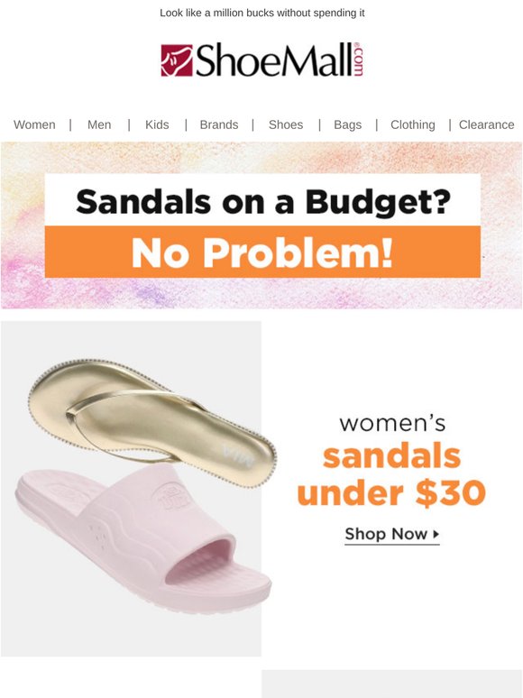 Sandals that fit you & your budget