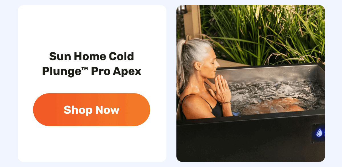 Sun Home Cold Plunge™ Pro Apex | Shop Now