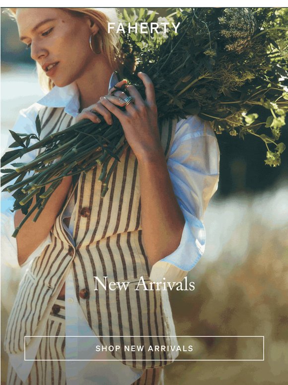 New Arrivals, Same Faherty Feel