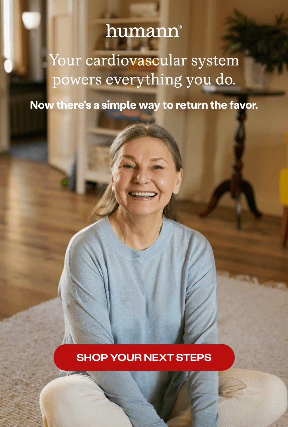 Your cardiovascular system powers everything you do. [Shop Your Next Steps]