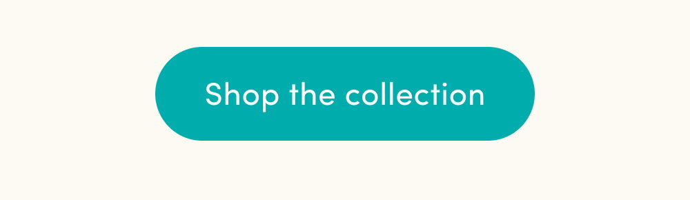 SHOP THE COLLECTION