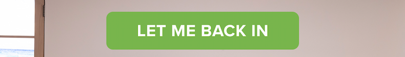 LET ME BACK IN