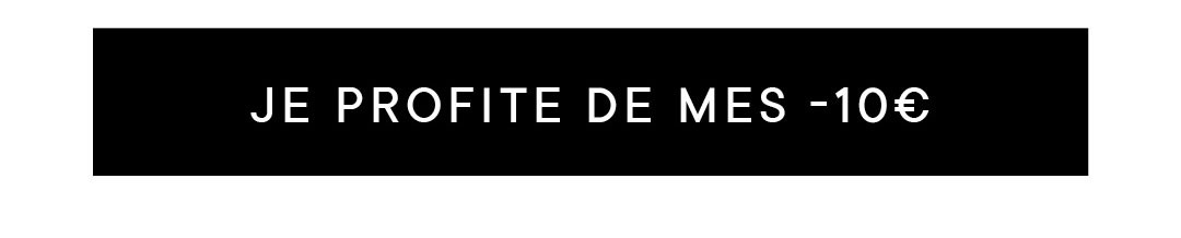JE PROFITE DE MES -10€