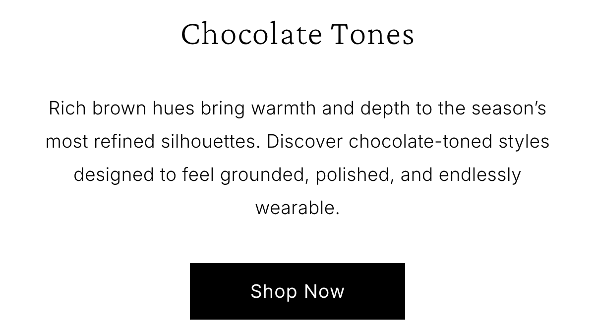 Chocolate Tones
