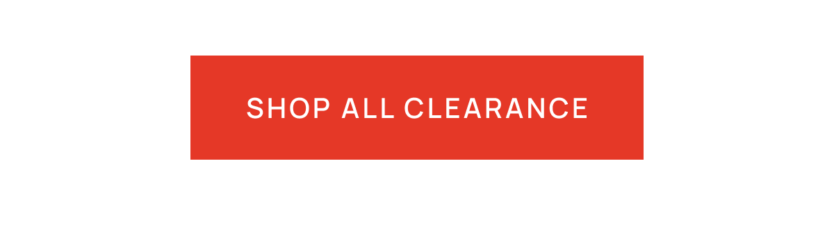 SHOP ALL CLEARANCE