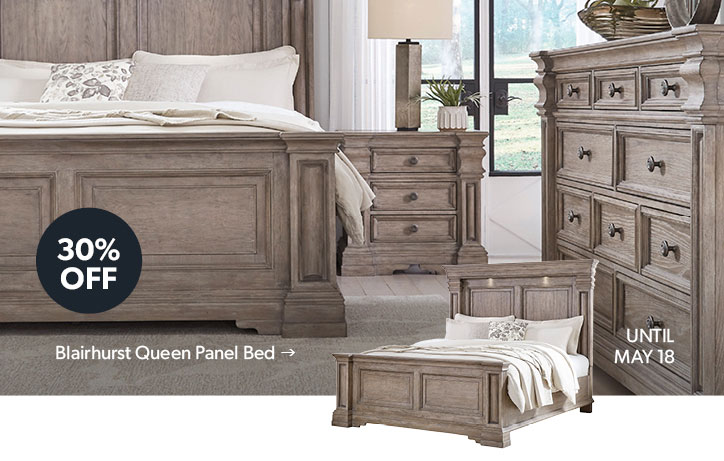 30 percent OFF. Until May 18. Click to shop the Blairhurst Queen Panel Bed