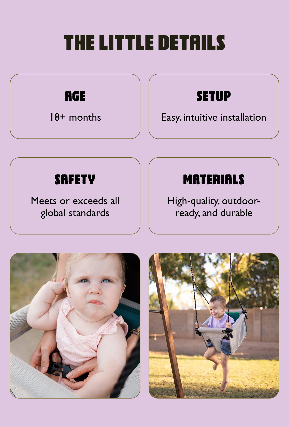 The little details age 18+ months setup easy, intuitive installation