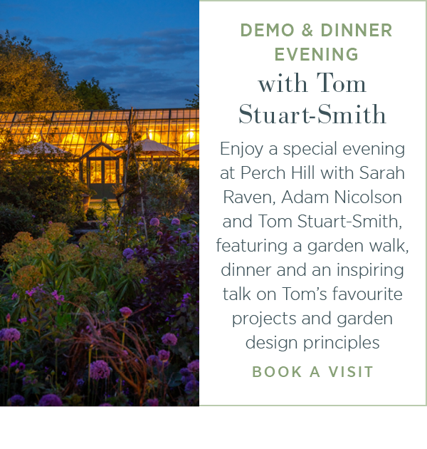 Demo and Dinner Evening - With Tom Stuart-Smith. Thursday 18th June, book now.