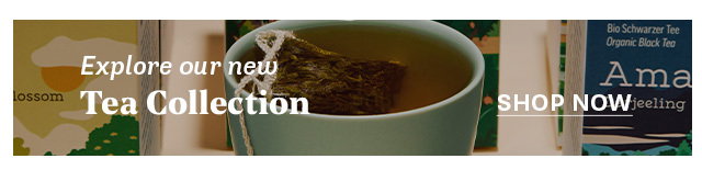 Explore our new Tea Collection. Shop Now: