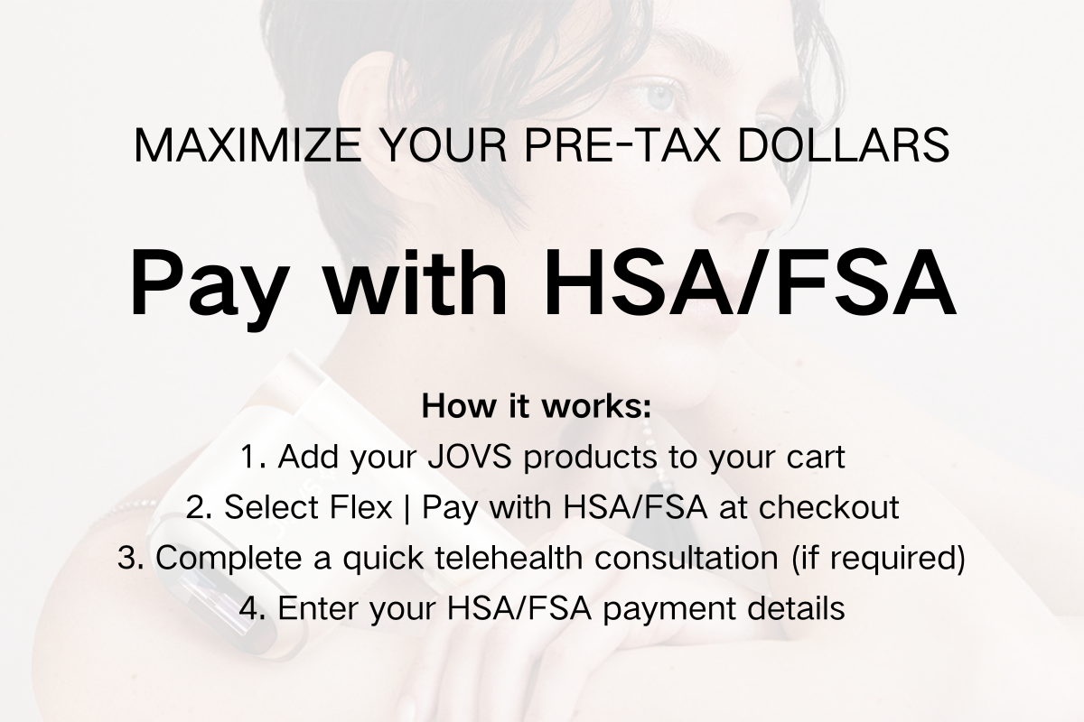 Pay with HSA/FSA. Maximize Your Pre-Tax Dollars.