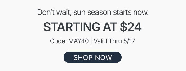40% off - starting at $24 - today only - shop now