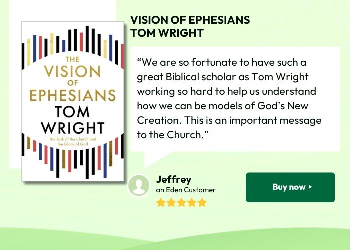 Vision of Ephesians by Tom Wright