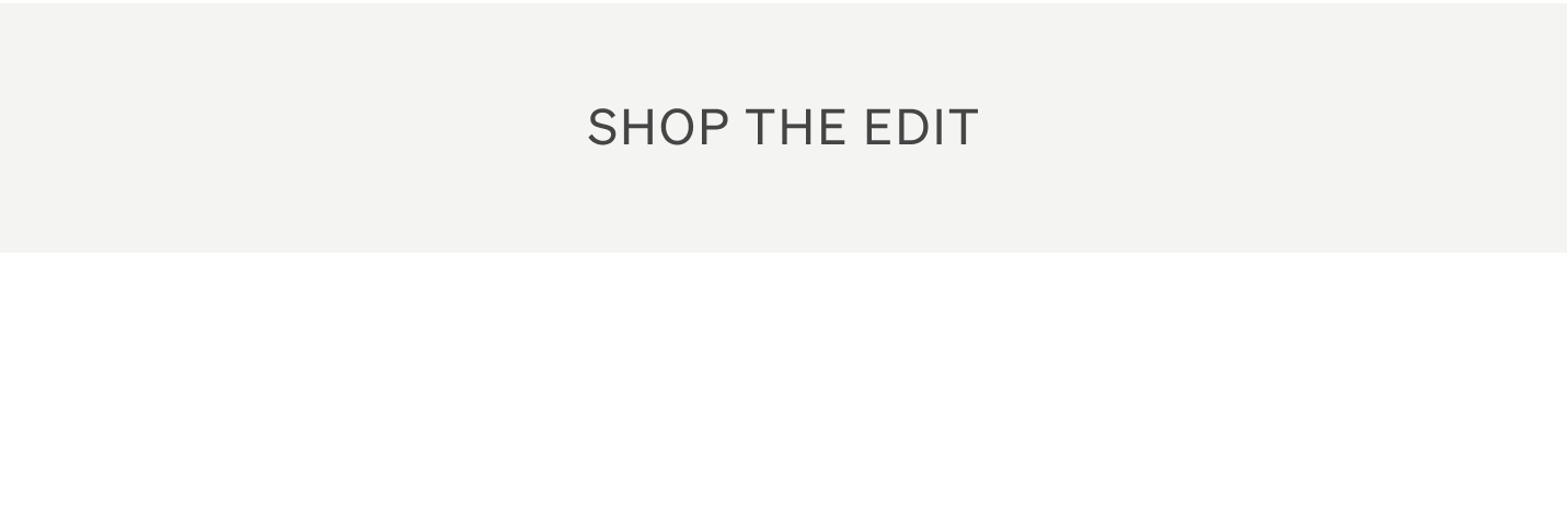 Shop the Edit