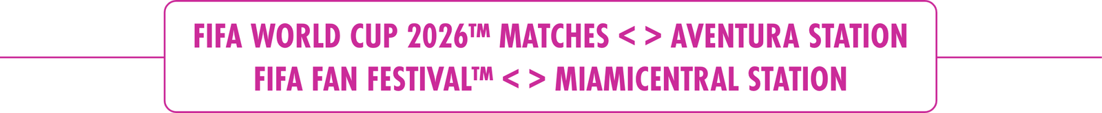 Digital banner highlighting transit connections for the FIFA World Cup 2026. The text announces matches linked with Aventura Station and the FIFA Fan Festival connected with MiamiCentral Station. 