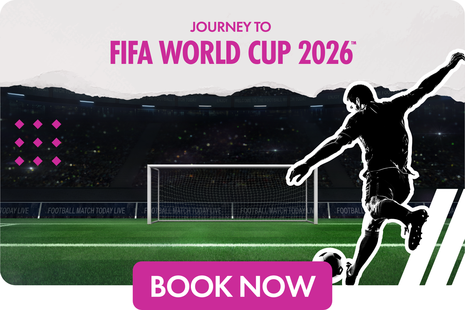 Promotional artwork highlights a silhouetted soccer player about to kick a ball toward a goal in a stadium. Text at the top reads "Journey to FIFA World Cup 2026" and a bold magenta button at the bottom says "Book Now."