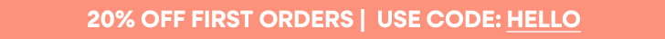 20% Off | Code: HELLO
