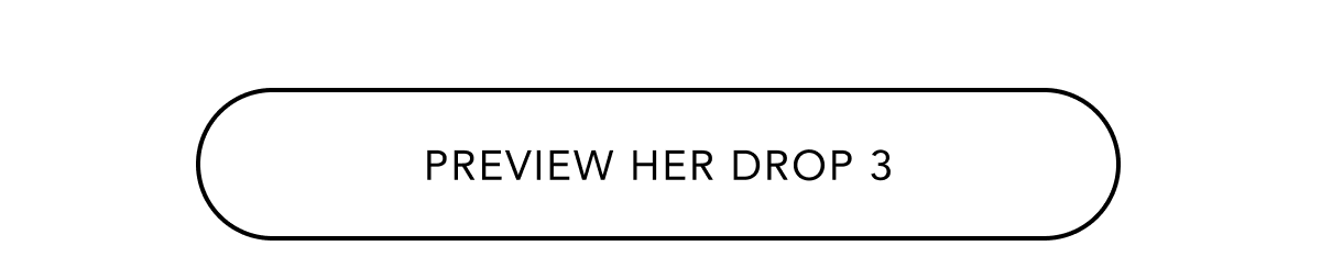 PREVIEW HER DROP 3