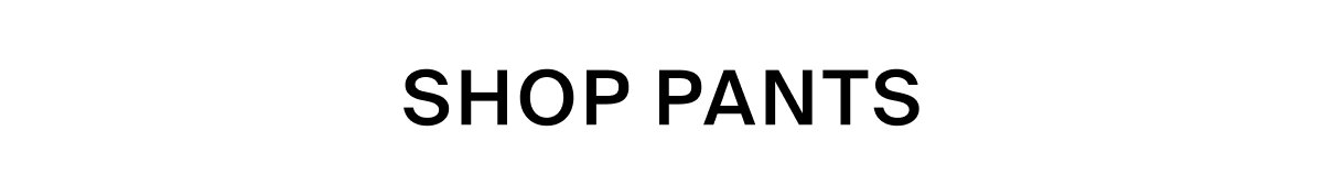 Shop Pants