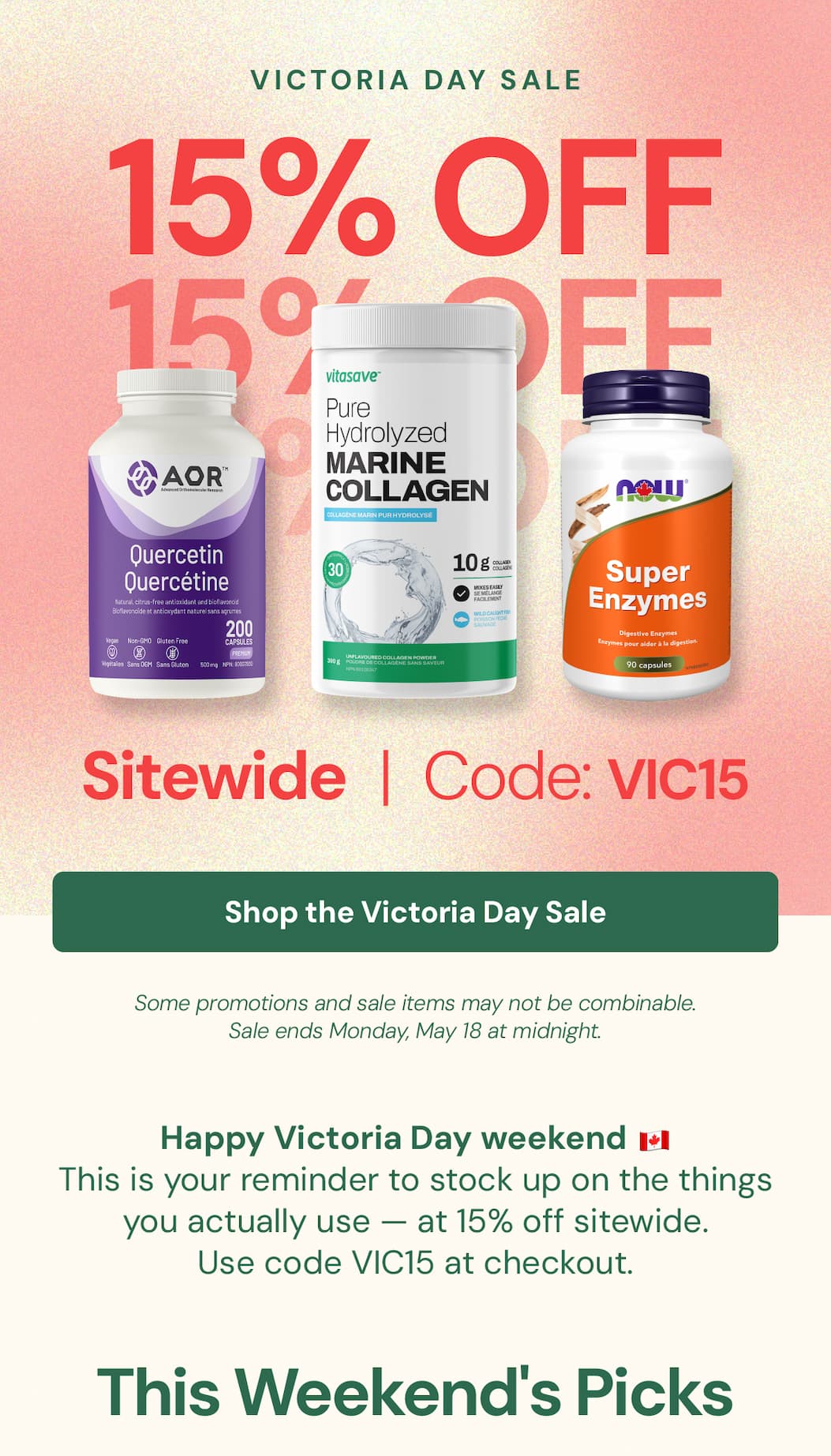 Happy Victoria Day weekend. 🇨🇦   This is your reminder to stock up on the things you actually use — at 15% off sitewide.   Use code VIC15 at checkout. Some promotions and sale items may not be combinable.   Sale ends Monday, May 18 at midnight.   This Weekend's Picks