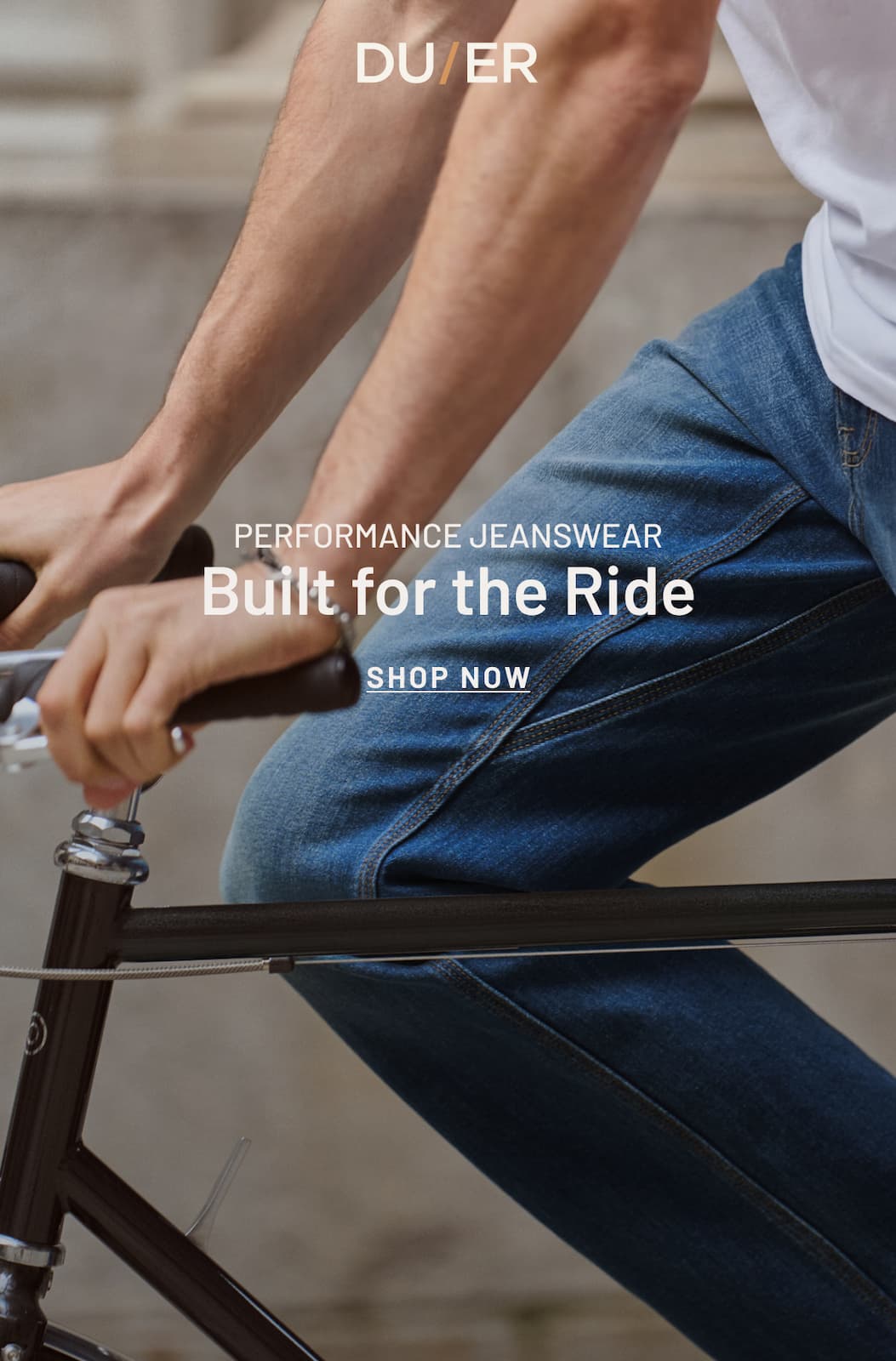DUER | Builtd for the ride