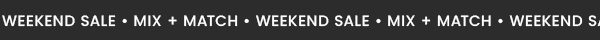 Weekend sale mix and match banner with repeating text on dark background.