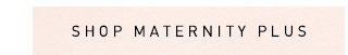 Shop Maternity Plus