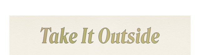 Take It Outside
